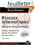 R�seaux informatiques - Notions fondamentales (Normes, Architecture, Mod�le OSI, TCP/IP, Ethernet, Wi-Fi, ...)