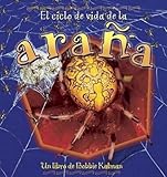 El Ciclo de Vida de la Arana (Ciclos de Vida) (Spanish Edition)