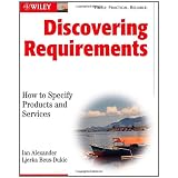 Discovering Requirements: How to Specify Products and Servicesby Ian Alexander