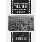 Beginnings Of Cinema In England, 1894-1901: Volume 2: 1897 (FILM HISTORY) by John Barnes