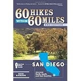 60 Hikes Within 60 Miles: San Diego: Including North, South and East Counties
