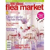 Better Homes And Gardens Creative Collection, 100 Ideas Flea Market Style, July 2008 Issue