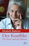 Produkt-Bild: Der Konflikt: Die Frau und die Mutter