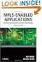 MPLS-Enabled Applications: Emerging Developments and New Technologies (Wiley Series on Communications Networking & Distributed Systems)