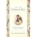 For the Children's Sake (Foundations of Education for Home and School) (Paperback)