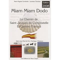 Miam-miam-dodo sur le camino francés, section espagnole du chemin de Compostelle, de Saint-Jean-Pied-de-Port à Santiago + le chemin vers Finisterre