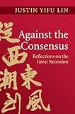 Against the consensus : reflections on the great recession