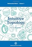 Intuitive Topology (Mathematical World, Vol 4)
