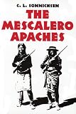 The Mescalero Apaches (Civilization of the American Indian Series)