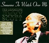 Someone To Watch Over Me - The Definitive Jimmy Scott