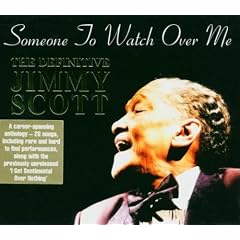 The Definitive Jimmy Scott : Someone To Watch Over Me