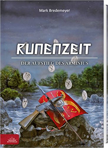 Runenzeit 3 - Der Aufstieg des Arminius (German Edition)