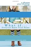 What If... Everyone Knew Your Name