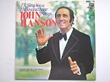 Hanson, John Ill Sing You A Thousand Love Songs LP Philips 6308133 EX/EX 1972