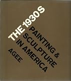 The 1930s: Painting & Sculpture in America,