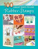 100 Great Ways with Rubber Stamps (101 Great Ways)