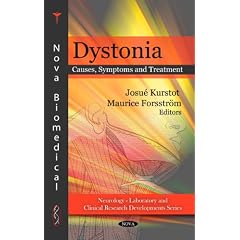 Dystonia: Causes, Symptoms and Treatment (Neurology - Laboratory and Clinical Research... by Maurice Forsstrom and Josue Kurstot
