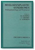 Myelodysplastic Syndromes: Pathophysiology and Treatment : Proceedings of the Kyoto Symposium on Myelodysplastic Syndromes, Pathophysiology and ... August 1987 (International Congress Series)