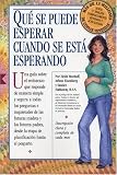 Que Se Puede Esperar Cuando Se Esta Esperando: (What to Expect When You're Expecting, 3rd Edition)