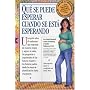Qu� Se Puede Esperar Cuando Se Est� Esperando: (What to Expect When You're Expecting, 3rd Edition) (Spanish Edition)