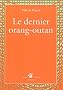 Le dernier orang-outan