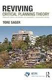 Reviving Critical Planning Theory: Dealing with Pressure, Neo-liberalism, and Responsibility in Communicative Planning (RT...