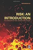 Risk : an introduction : the concepts of risk, danger and chance