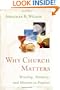 Why Church Matters: Worship, Ministry, and Mission in Practice