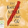 The Knife of Never Letting Go