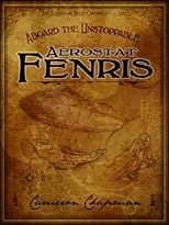 Aboard the Unstoppable Aerostat Fenris