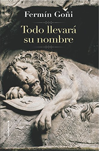 Todo llevará su nombre (Spanish Edition)