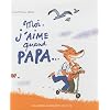 Moi, j'aime quand papa...