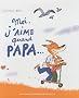 Moi, j'aime quand papa...