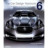 The Car Design Yearbook 6: The Definitive Annual Guide to All New Concept and Production Cars Worldwide (Car Design Yearbook)