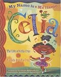 My Name is Celia/Me llamo Celia (Bilingual): The Life of Celia Cruz/la vida de Celia Cruz (Americas Award for Children's and Young Adult Literature. Winner (Awards))