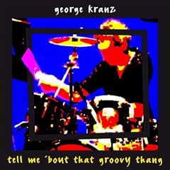 Tell Me 'bout That Groovy Thang