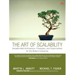 The Art of Scalability: Scalable Web Architecture, Processes, and Organizations for the Modern Enterprise
