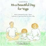 It's a Beautiful Day for Yoga (With My Child)