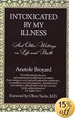 Intoxicated by My Illness