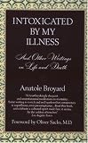 Intoxicated by My Illness