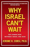 Why Israel Can't Wait: The Coming War Between Israel and Iran