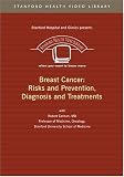 Breast Cancer: Risks and Prevention, Diagnosis & Treatments