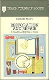 Restoration and repair : a handbook for use at home