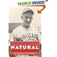 Baseball's Natural: The Story of Eddie Waitkus by John Theodore and Ira Berkow