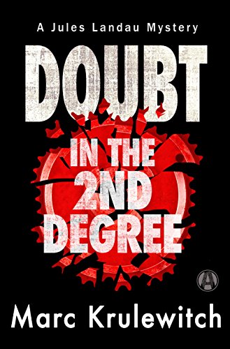 Doubt in the 2nd Degree: A Jules Landau Mystery