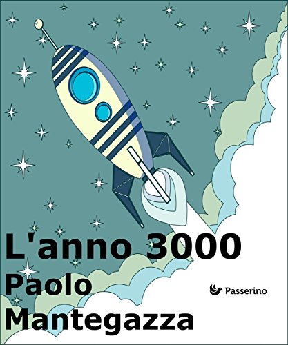 L'anno 3000 (Italian Edition)