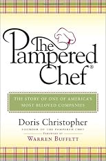 The Pampered Chef: The Story of One of America's Most Beloved Companies