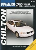 VW Passat & Audi A4: VW Passat, 1998 thru 2005 and Audi A4, 1996 thru 2001 (Chilton's Total Car Care Repair Manuals)
