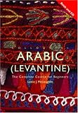 Colloquial Arabic (Levantine): The Complete Course for Beginners