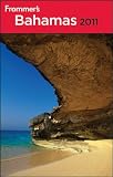 Frommer's Bahamas 2011 (Frommer's Complete)